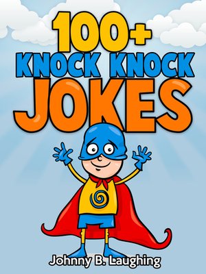 cover image of 100+ Knock Knock Jokes for Kids